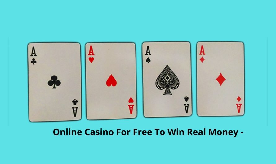 Online Casino For Free To Win Real Money