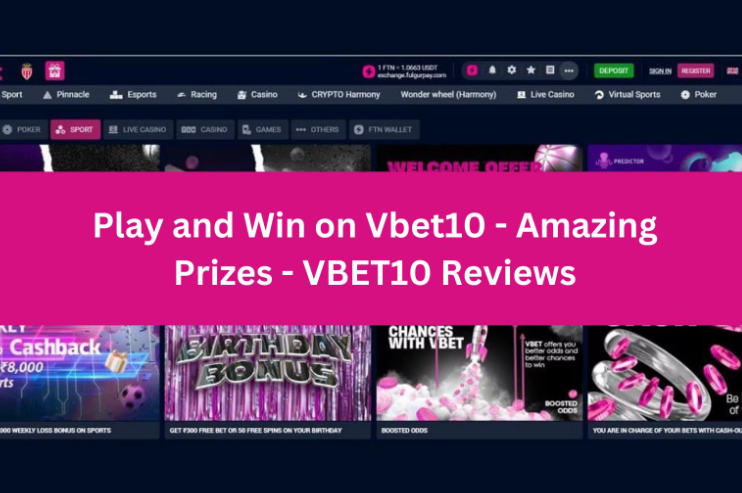 Play and Win on Vbet10 – Amazing Prizes – VBET10 Reviews